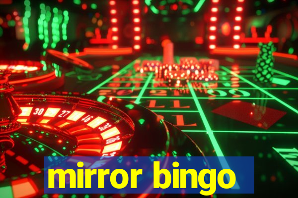 mirror bingo